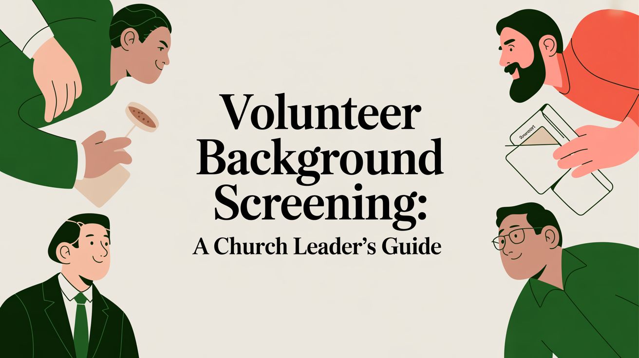 volunteer background screening: A Church Leader's Guide