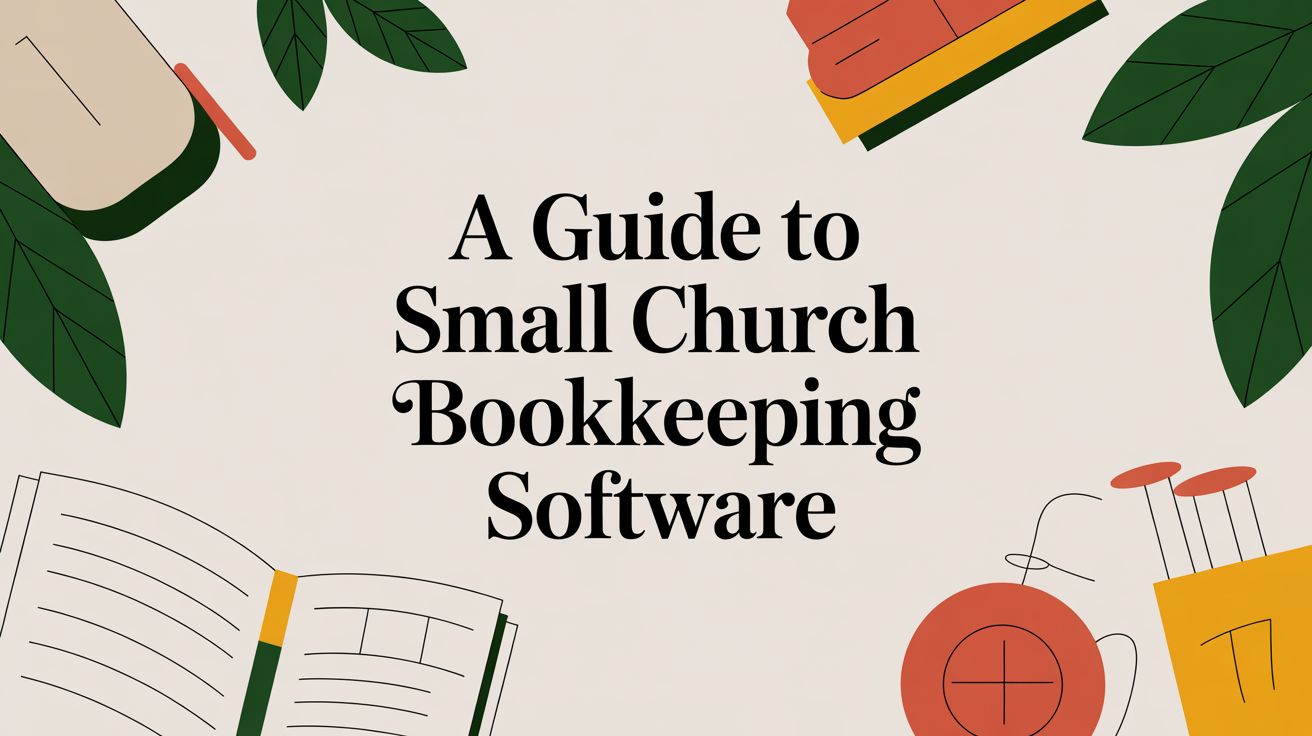 A Guide to Small Church Bookkeeping Software