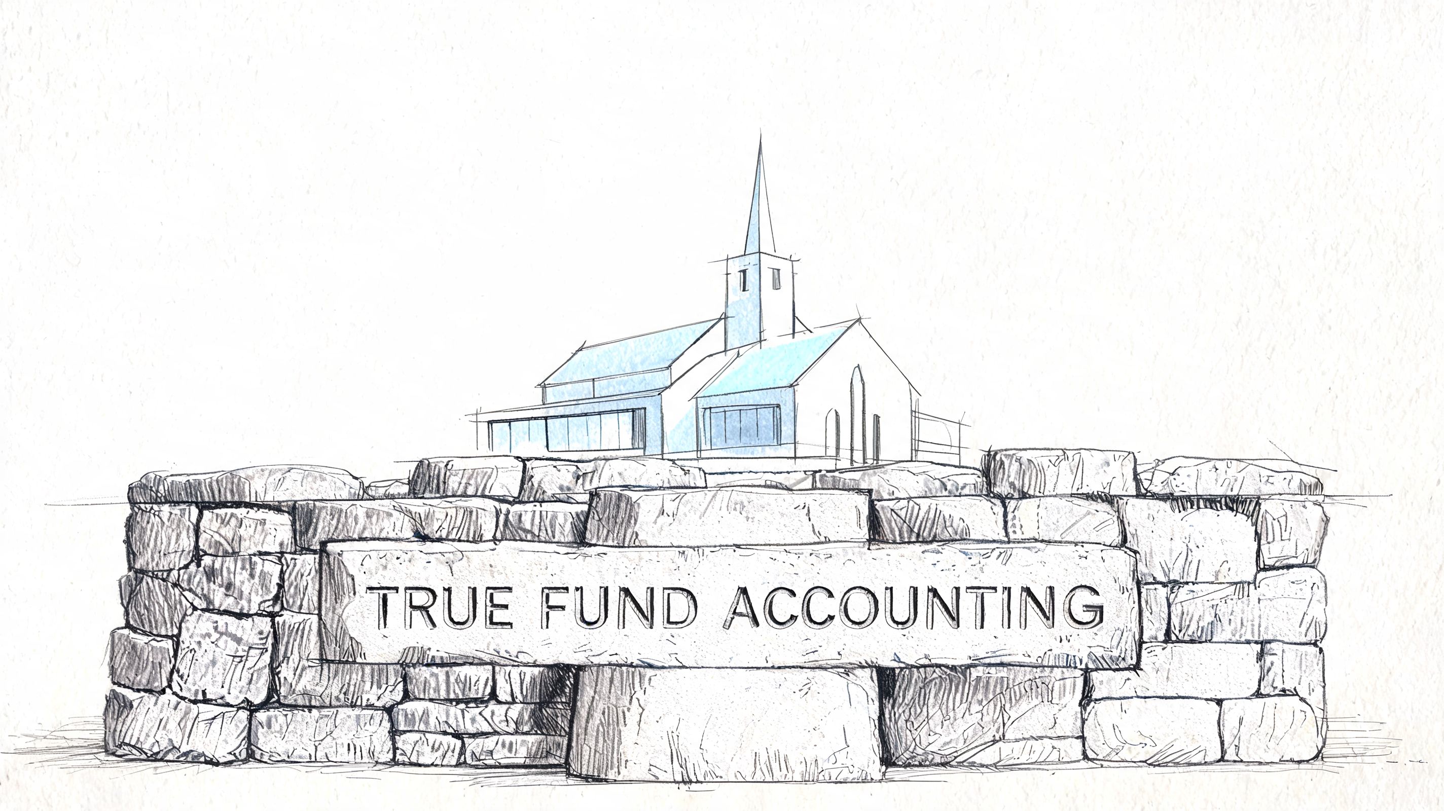 A pencil sketch of a church building positioned behind a large stone sign reading True Fund Accounting.