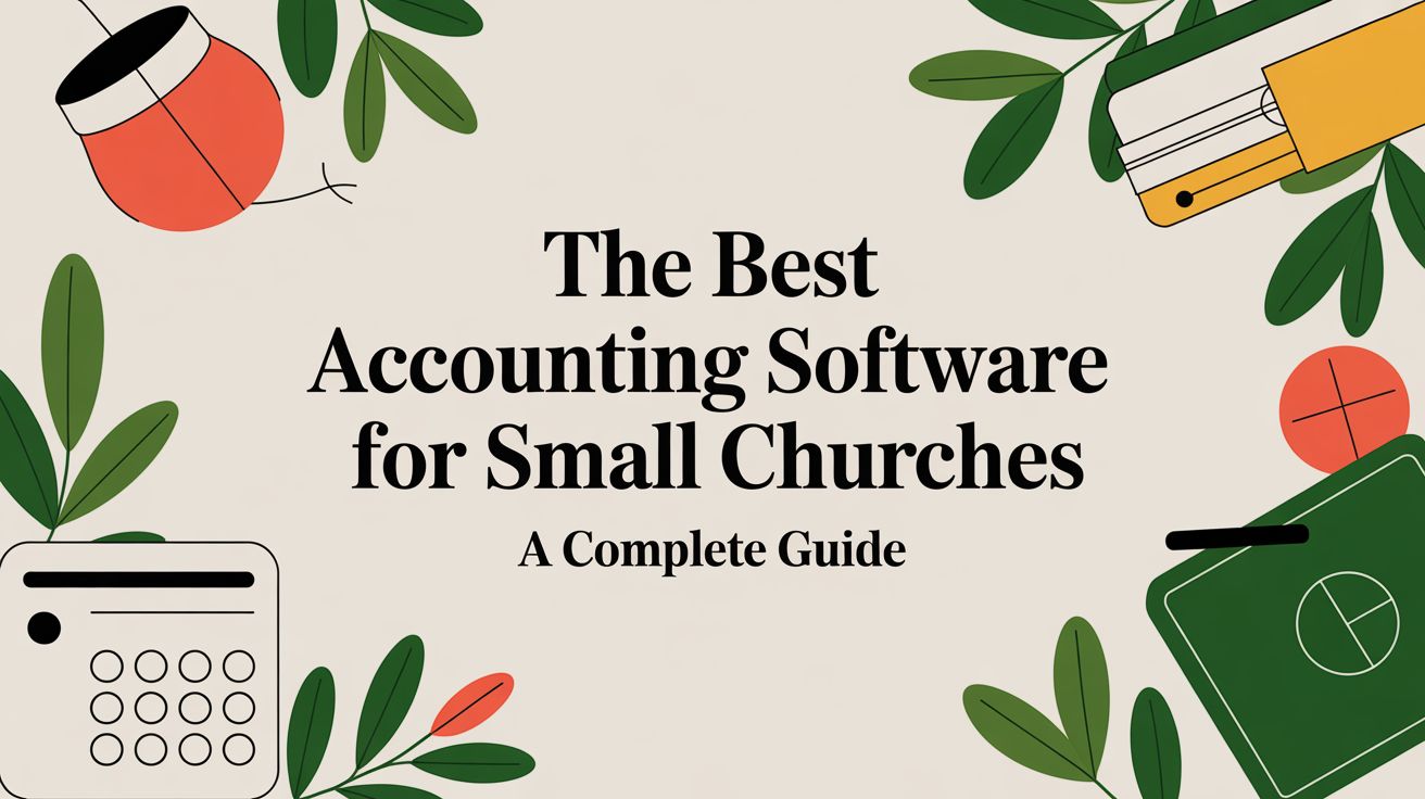 The Best Accounting Software for Small Churches a Complete Guide