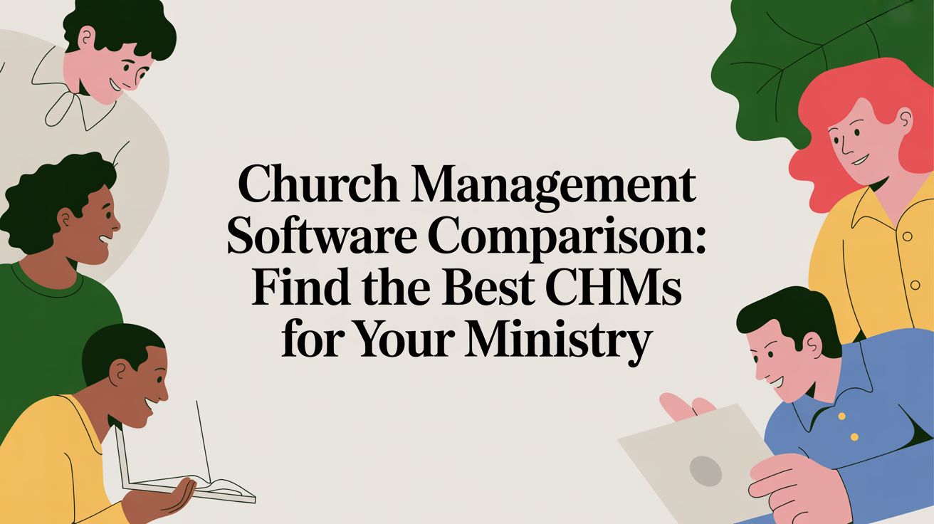 Church Management Software Comparison: Find the Best ChMS for Your Ministry